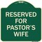 Signmission Reserved for Pastors Wife Heavy-Gauge Aluminum Architectural Sign, 18" x 18", G-1818-23188 A-DES-G-1818-23188 - alternate 1